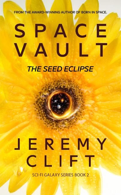 Space Vault - The Seed Eclipse - Sci-Fi Galaxy series Book 2 by Jeremy Clift