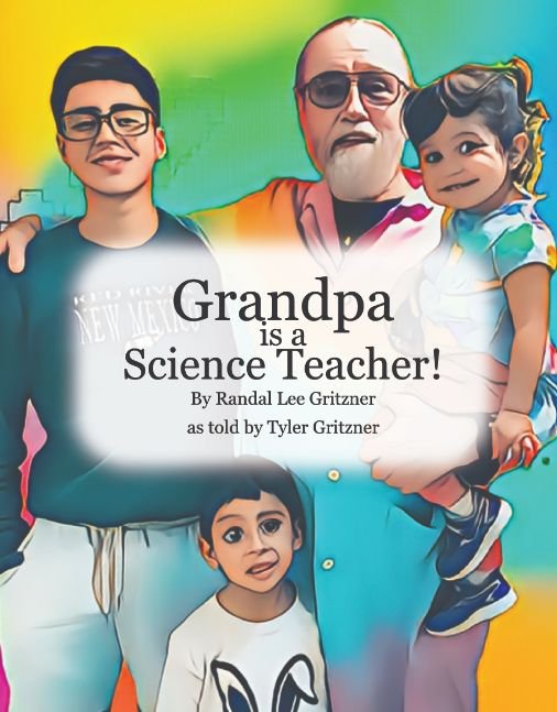 Grandpa  is a Science Teacher!