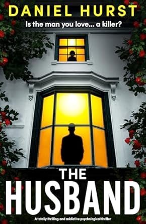 The Husband: A totally thrilling and addictive psychological thriller