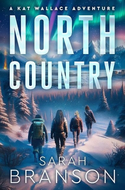North Country: A Kat Wallace Adventure, action-adventure speculative fiction meets women’s fiction with strong female characters